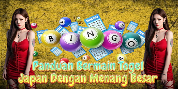 Panduan Bermain Togel Japan Dengan Menang Besar
